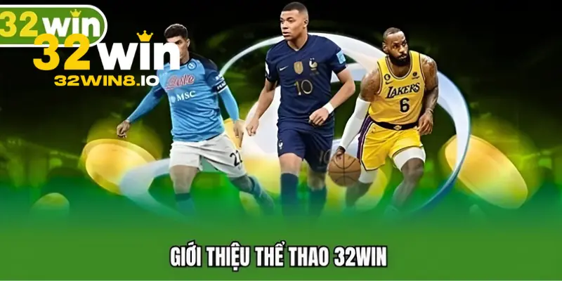 32Win XIY - Trang Chủ 32Win.com Uy Tín #1 VN Nhận +322k 20 Sảnh cá cược thể thao hấp dẫn với hàng ngàn kèo đấu mỗi ngày