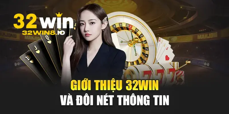 32Win XIY - Trang Chủ 32Win.com Uy Tín #1 VN Nhận +322k 16 Sơ lược về nhà cá cược 32win